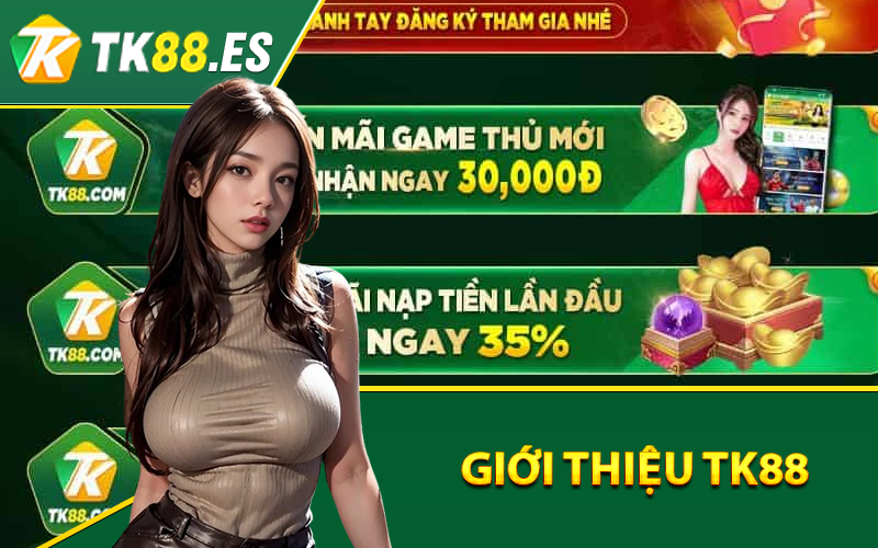 Giới Thiệu TK88 - Thương Hiệu Cá Cược Đổi Thưởng Cho Các Bet Thủ 2 Giới thiệu tk88