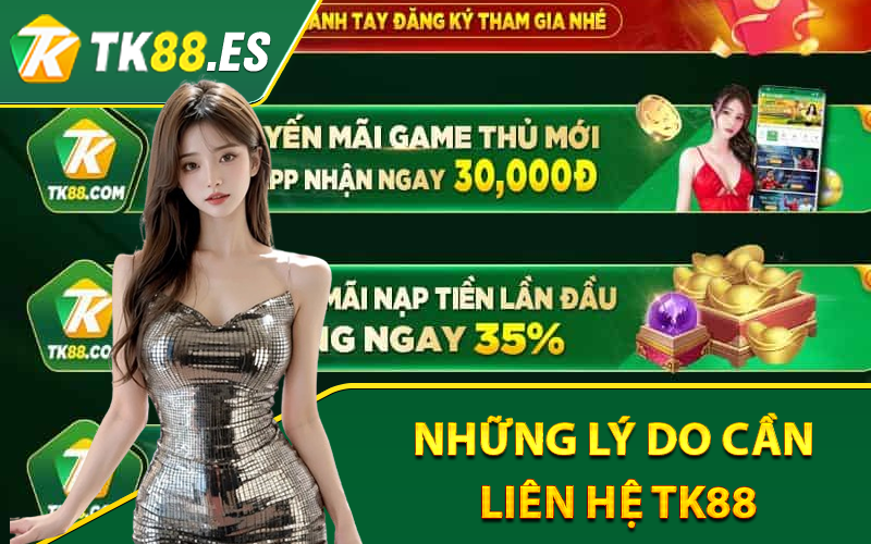 Liên Hệ TK88 - Những Phương Thức Liên Hệ Nhanh Tại Nhà Cái 2 Những lý do cần liên hệ TK88