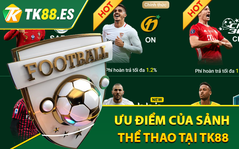 Thể Thao TK88 - Sảnh Game Cá Cược Thể Thao Hot Nhất 2024 4 Ưu điểm của sảnh thể thao tại TK88