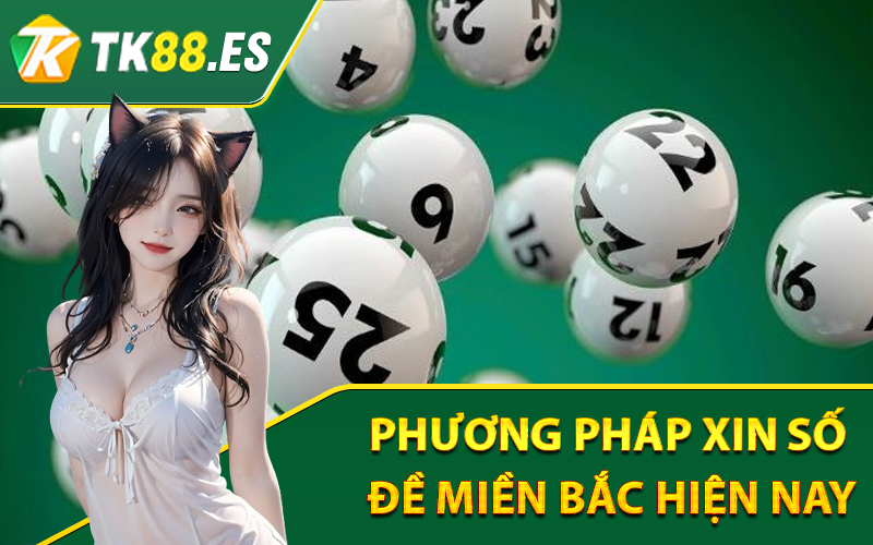 Xin Số Đề Miền Bắc – Tổng Hợp Những Phương Pháp Hiệu Quả 3 những phương pháp xin số đề miền Bắc hiện nay
